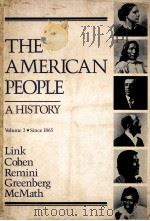 THE AMERICAN PEOPLE:A HISTOEY VOLUM 2 SINCE 1865 1981 PDF电子版封面 0883958062