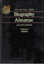 BIOGRAPHY ALMANAC SECOND EDITION 1981 PDF电子版封面 0810316323