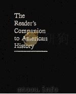 THE READER'S COMPANION TO COMPANION TO AMERICAN HISTORY 1991 PDF电子版封面 0395513723