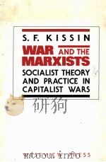 WAR AND THE MARXISTS SOCIALIST THEORY AND PRACTICE IN CAPITALIST WARS VOLUME 1 1848-1918（1988 PDF版）