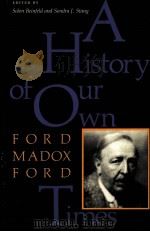 A HISTORY OF OUR OWN TIMES 1988 PDF电子版封面 0253328187