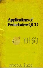 APPLICATIONS OF PERTURBATIVE QCD 1989 PDF电子版封面 0201142953