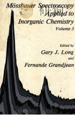 MOSSBAUER SPECTROSCOPY APPLIED TO INORGANIC SHEMISTRY VOLUM 3 1989 PDF电子版封面 0306430738