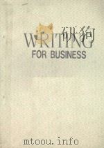 WRITING FOR BUSINESS 1987 PDF电子版封面 0175556865