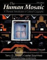 THE HUMAN MOSAIC A THEMATIC INTRODUCTION TO CULTURAL GEOGRAPHY   1990  PDF电子版封面  0060434813   