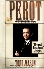 PEROT AN UNAUTHORIZED BIOGRAPHY 1990 PDF电子版封面 1556232365