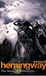 THE SNOWS OF KILIMANJARO   1939  PDF电子版封面  0099908807   