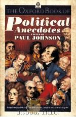 THE OXFORD BOOK OF POLITICAL ANECDOTES 1986 PDF电子版封面 0192821105