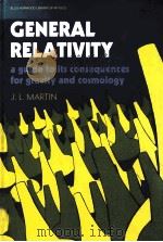 GENERAL RELATIVITY:A GUIDE TO ITS CONSEQUENCES FOR GRAVITY AND COSMOLOGY 1988 PDF电子版封面 0745805191