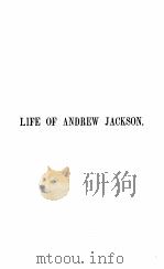 LIFE OF ANDREW JACKSON PDF电子版封面