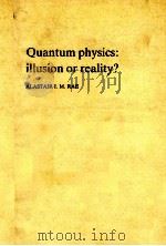 QUANTUM PHYSICS:ILLUSION RO REALLY 1986 PDF电子版封面