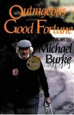 OUTRAGEOUS GOOD FORTUNE 1984 PDF电子版封面 0316116793