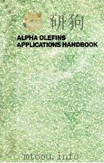 ALPHA OLEFINS APPLICATONS HANDBOOK 1989 PDF电子版封面 0824778952