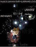 PATHWAYS TO THE UNIVERSE 1988 PDF电子版封面 0521320046