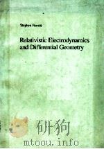 RELATIVISTIC ELECTRODYNAMICS AND DIFFERENTIAL GEOMETRY（1987 PDF版）
