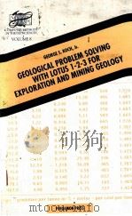 GEOLOGICAL PROBLEM SOLIVING WITH LOTUS 1-2-3 FOR EXPLORATION AND MINING GEOLOGY（1990 PDF版）