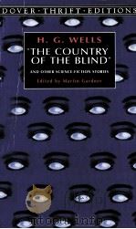 THE COUNTRY OF THE BLIND AND OTHER SCIENCE FICTION STORIES 1997 PDF电子版封面 0486295699