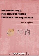 BOUNDARY VALUE PROBLEMS FOR HUGEHER PRDER DIFFERENTIAL EQUATIONS 1986 PDF电子版封面 9971501082