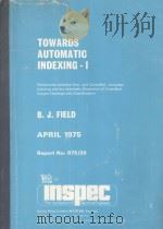 TOWARDS AUTOMATIC INDEXING-I 1975 PDF电子版封面 0852964269