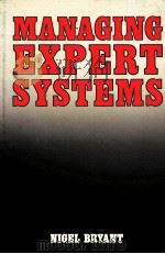 MANAGING EXOERT SYSTEMS 1988 PDF电子版封面 0471913413