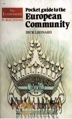 POCKET GUIDE TO THE EUROPEAN COMMUNITY 1988 PDF电子版封面 0631162844