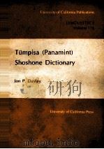 LINGUISTICS VOLUME116 TUMPISA SHOSHONE DICTIONARY 1989 PDF电子版封面 0520097548