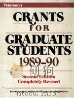 PETERSON'S GRANTS FOR GRADUATE STUDENTS 1989-90 SECOND EDITION 1986 PDF电子版封面 0878666931