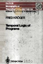 TEMPORAL LOGIC OF PROGRAMS 1987 PDF电子版封面 0387170308
