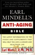 EARL MINDELL'S ANTI AGING BIBLE 1996 PDF电子版封面 EARL MINDELL