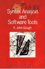 SYNTAX ANALYSIS AND SOFTWARE TOOLS 1988 PDF电子版封面 K.JOHN GOUGH