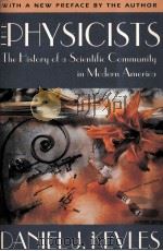 THE PHYSICISTS 1971 PDF电子版封面 DANIEL J.KEVLES