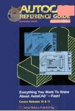 AUTOCAD REFERENCE GUIDE Second Edition Everything You Wanted to Know About AutoCAD-Fast!（1991 PDF版）