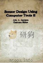 Sensor Design Using Computer Tools II 1985 PDF电子版封面 0892525851