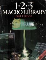 1-2-3 Macro Library 2nd Edition 1986 PDF电子版封面 0574214003
