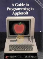 A Guide to Programming in Applesoft Trade Edition 1984 PDF电子版封面 0442272499