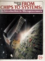 FROM CHIPS TO SYSTEMS:An Introduction to Microprocessors 1981 PDF电子版封面 0895880636
