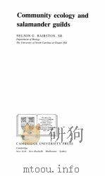 COMMUNITY ECOLOGY AND SALAMANDER GUILDS 1987 PDF电子版封面 0521325781
