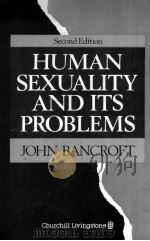 HUMAN SEXUALITY AND ITS PROBLEMS 1989 PDF电子版封面 0443034559