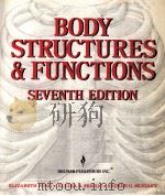 BODY STRUCTURES & FUNCTIONS SEVENTH EDITION 1989 PDF电子版封面 0827334818
