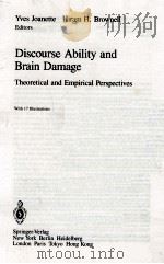 DISCOURSE ABILITY AND BRAIN DAMAGE 1990 PDF电子版封面 0387970444;3540970444
