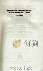 BIOLOGICAL MONITORING OF HEAVY METAL POLLUTION（1982 PDF版）