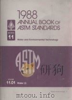 1988 ANNUAL BOOK OF ASTM STAND ARDS SECTION 11 (11.01) WATER (I) 1988 PDF电子版封面 0803111401