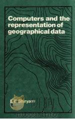COMPUTERS AND THE REPRESENTATION OF GEOGRAPHICAL DATA 1977 PDF电子版封面 9780471909156