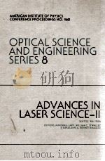 OPTICAL SCIENCE AND ENGINEERING SERIES 8: ADVANCES IN LASER SCIENCE-II（1987 PDF版）