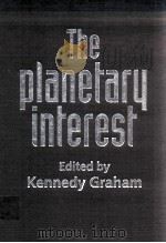 THE PLANETARY INTEREST: A NEW CONCEPT FOR THE GLOBAL AGE（1999 PDF版）