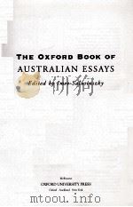 THE OXFORD BOOK OF AUSTRALIAN ESSAYS 1997 PDF电子版封面 9780195537390