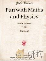 FUN WITH MATHS AND PHYSICS 1984 PDF电子版封面