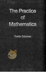 THE PRACTICE OF MATHEMATICS 1989 PDF电子版封面 0415030382