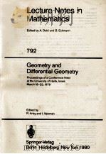 LECTURE NOTES IN MATHEMATICS 792: GEOMETRY AND DIFFERENTIAL GEOMETRY 1980 PDF电子版封面 354009976X;038709976X