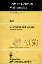 LECTURE NOTES IN MATHEMATICS 893: GEOMETRIES AND GROUPS 1981 PDF电子版封面 3540111662;0387111662